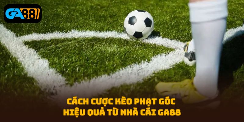 Kèo phạt góc là gì